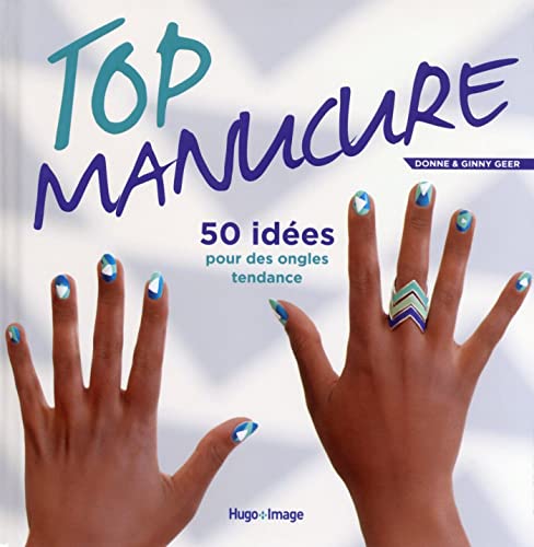 Top Manucure - 50 Idées Pour Des Ongles Tendance Donne Geer