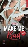 Make Me Bad   Tome 1
