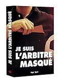 Je Suis L'arbitre Masqu%C3%A9