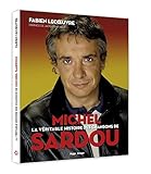 La V%C3%A9ritable Histoire Des Chansons De Michel Sardou