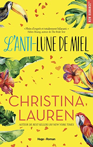 L'Anti-lune de Miel - Christina Lauren