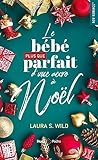 Le bébé plus que parfaite d'une accro à Noël