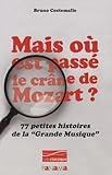 Mais O%C3%B9 Est Pass%C3%A9 Le Cr%C3%A2ne De Mozart 