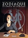 Zodiaque, Tome 3 : Le Choix Du G%C3%A9meaux