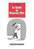 Le Guide Du Mauvais P%C3%A8re T3