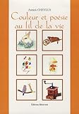 Couleur Et Poesie Au Fil De La Vie