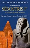"Sésostris 1er et le début de la XIIe dynastie ; Karnak, Abydos, la Mer Rouge, la Nubie"