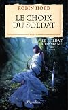 Le Soldat Chamane Tome 5 Le Choix Du Soldat