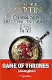 Chroniques Du Chevalier Errant 90 Ans Avant Le Trne De Fer Game Of Thrones