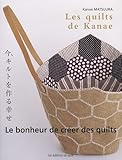 Les Quilts De Kanae Le Bonheur De Crer Des Quilts