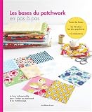 Les Bases Du Patchwork En Pas Pas