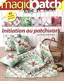 Initiation Au Patchwork 65 Modles Pas Pas Magic Patch Made In Japan