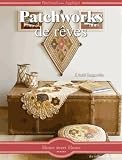 Patchworkappliqu Patchworks De Rves
