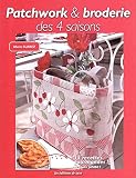 Patchwork Et Broderie Des 4 Saisons Avec 12 Recettes Gourmandes 