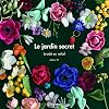 Le jardin secret brodé en relief