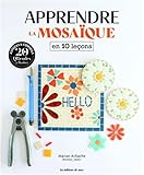 Apprendre la mosaïque en 10 leçons