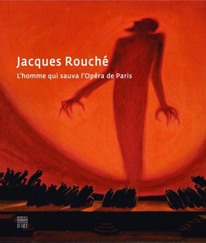 TOP: Jacques rouch&eacute; - L'homme qui sauva l'Op&eacute;ra de Paris Dom