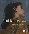 Paul Baudry, 1828-1886 : Les portraits et les nus. [Exposition, historial de la Vend&eacute;e, 26 octobre 2007-3 f&eacute;vrier 2008]