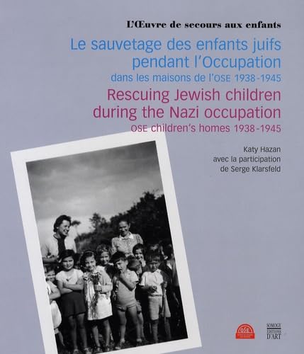 Cover of Le sauvetage des enfants juifs pendant l'Occupation, dans les maisons de l'OSE, 1938-1945