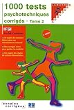 1000 Tests Psychotechniques Corrig%C3%A9s : Tome 2