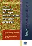 Soignants Tout Ce Que Vous Avez Toujours Voulu Savoir Sur Le Droit