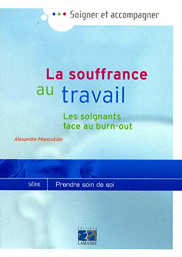 La souffrance au travail - Les soignants face au burn-out Al