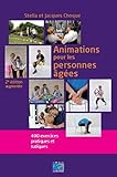 Animations Pour Les Personnes %C3%A2g%C3%A9es: 400 Exercices Pratiques Et Ludiques.