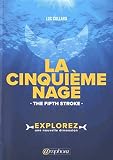 La Cinquime Nage The Fifth Stroke