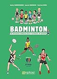 Badminton   60 Situations Ludiques Pour 5 Grammes De Plumes