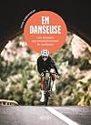 En danseuse - Ces femmes qui révolutionnent le cyclisme