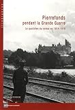 Pierrefonds Pendant La Grande Guerre Le Quotidien Du Soldat En 19141918