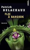 Flic à Bangkok