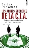Les Armes Secrtes De La Cia Tortures Manipulations Et Armes Chimiques