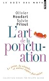 L'art de la ponctuation : Le point, la virgule et autres signes fort utiles