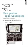 Une Presse Sans Gutenberg Pourquoi Internet A Boulevers Le Journalisme Document