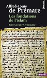Les Fondations De Lislam Entre Criture Et Histoire