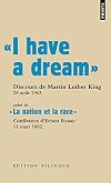 I have a dream : Suivi de La nation et la race
