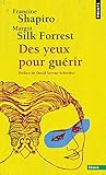 Des Yeux Pour Gurir Emdr La Thrapie Pour Surm
