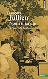 Nourrir Sa Vie. A L'%C3%A9cart Du Bonheur