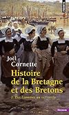 Histoire de la Bretagne et des Bretons : Tome 2, Des Lumières au XXIe siècle