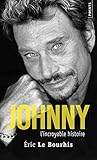Johnny. L'incroyable Histoire