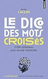 Le Dico Des Mots Croiss 8000 Dfinitions Pour Devenir Imbattable