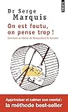 On Est Foutu, On Pense Trop !. Comment Se Lib%C3%A9rer De Pensouillard Le Hamster