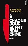 A Chaque Jour Suffit Son Crime