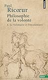 Philosophie De La Volont%C3%A9   Tome 1 Le Volontaire Et L'involontaire (1)
