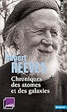 Chroniques Des Atomes Et Des Galaxies