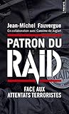 Patron Du Raid   Face Aux Attentats Terroristes