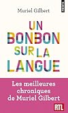 Un bonbon sur la langue. On n'a jamais fini de découvrir le français!