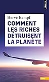 Comment les riches détruisent la planète