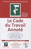 Code Du Travail Annot%C3%A9 2014 : A Jour De La Loi Du 5 Mars 2014 Sur La Formation Professionnelle, L'emploi Et La D%C3%A9mocratie Sociale